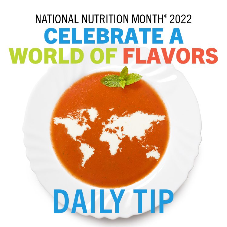 National Nutrition Month 2022 - Celebrate a world of flavors